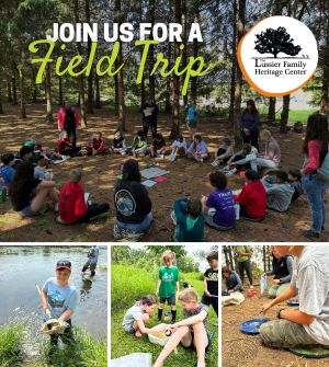 Learn more about Lussier Family Heritage Center Field Trips